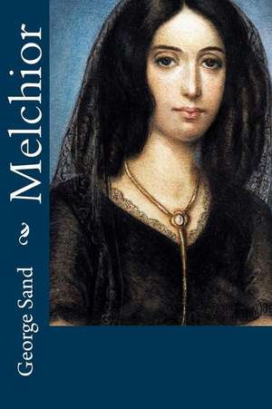 Melchior de George Sand