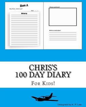 Chris's 100 Day Diary de K. P. Lee