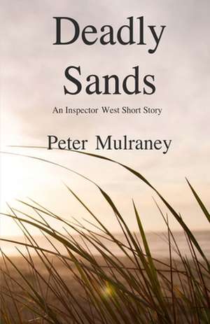 Deadly Sands de Peter Mulraney