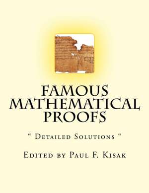 Famous Mathematical Proofs de Edited by Paul F. Kisak