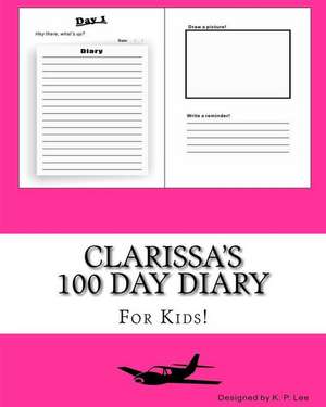 Clarissa's 100 Day Diary de K. P. Lee