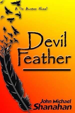 Devil Feather de MR John Michael Shanahan