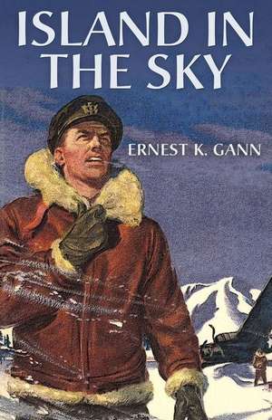 Island in the Sky de Ernest K. Gann