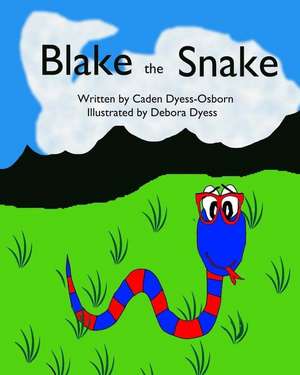 Blake the Snake de Caden Dyess-Osborn