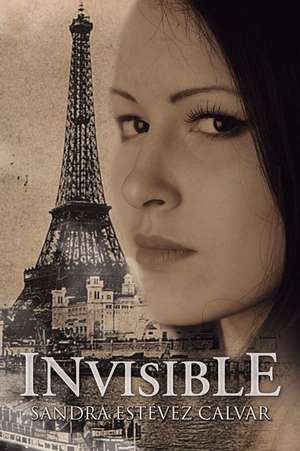 Invisible de Sandra Estevez Calvar