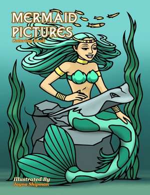 Mermaid Pictures de Jayna M. Shipman