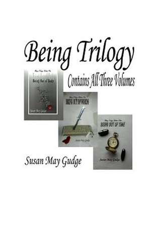 Being Trilogy de Susan May Gudge