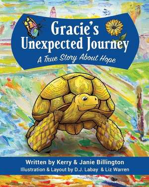 Gracie's Unexpected Journey: A Story of Hope de Kerry Billington