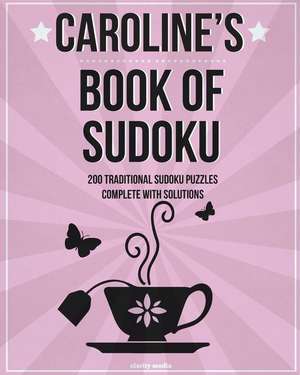 Caroline's Book of Sudoku de Clarity Media