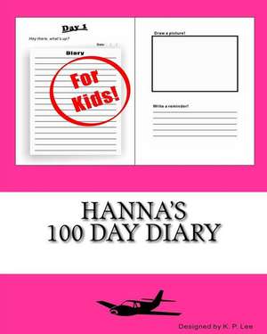 Hanna's 100 Day Diary de K. P. Lee