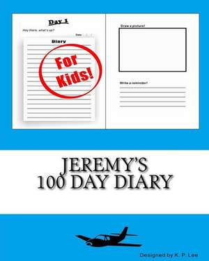 Jeremy's 100 Day Diary de K. P. Lee