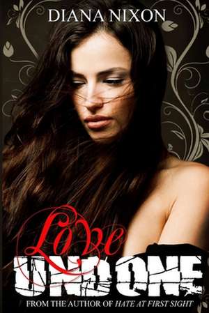 Love Undone de Diana Nixon