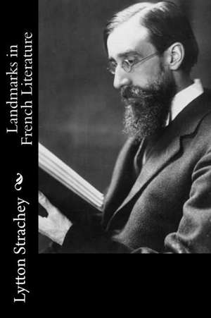 Landmarks in French Literature: Proven Hacks for Staying in Shape - Healthy Living, Fat Loss, Metabolism & Lose Weight de Lytton Strachey