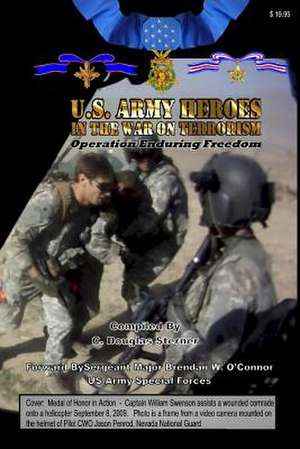 Army Heroes in the War on Terrorism: Operation Enduring Freedom de Sterner, C. Douglas