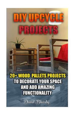 DIY Upcycle Projects: (DIY Wood Pallet Projects, DIY Pallete P de David Blursby