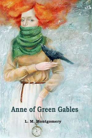 Anne of Green Gables: Your Guide to Master Yoga Poses While Calming Your Mind, Be Stress Free, and Boost Your Self-Esteem! de L. M. Montgomery