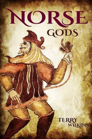 Norse Gods de Terry Wilkins