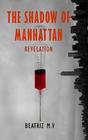 The Shadow of Manhattan II: Revelation de Beatriz M. V.