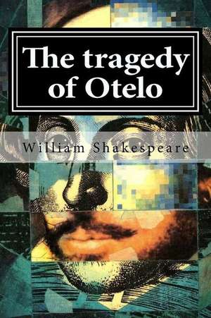 The Tragedy of Otelo de William Shakespeare