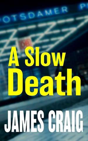 A Slow Death de James Craig