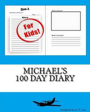 Michael's 100 Day Diary: Learning from Mistakes de K. P. Lee