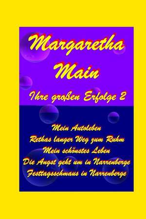 Ihre Grossen Erfolge - Margaretha Main - Sammelband 2: A Christian Crime Novel de Margaretha Main