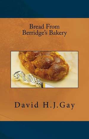 Bread from Berridge's Bakery de David H. J. Gay