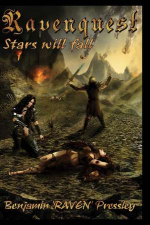 Ravenquest Book 5: Stars Will Fall de Benjamin Raven Pressley