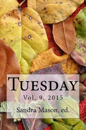 Tuesday 2015 de Sandra Mason