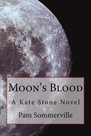 Moon's Blood de Pam Sommerville