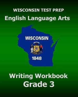 Wisconsin Test Prep English Language Arts Writing Workbook Grade 3: 26 of the Greatest Brisket Recipes I've Ever Shared with the Public de Test Master Press Wisconsin