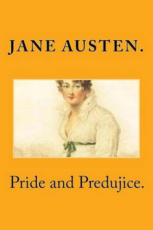 Pride and Predujice.: In Love There's War de Jane Austen