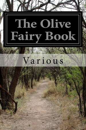 The Olive Fairy Book: The Books of Moses de Various