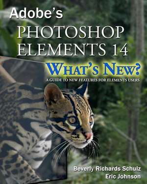 Photoshop Elements 14 - What's New? de Beverly Richards Schulz