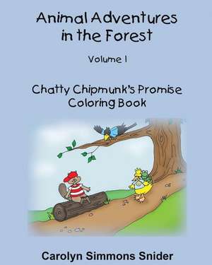 Chatty Chipmunk's Promise Coloring Book de Carolyn Simmons Snider