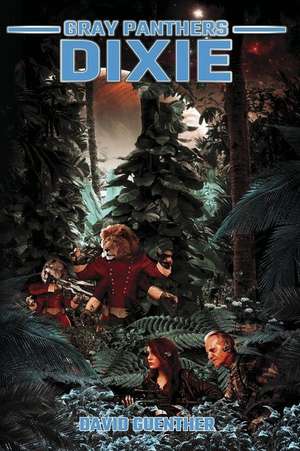 Gray Panthers: Dixie de David Guenther