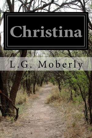 Christina: Primer and Language Lessons in English and Cree de Moberly, L. G.