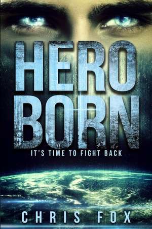 Hero Born: Tactics, Models, and Case Studies in Passive Income de Chris Fox