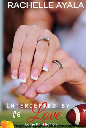 Intercepted by Love: A Football Romance de Rachelle Ayala