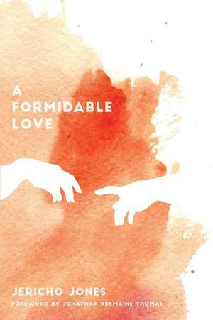 A Formidable Love de Jericho Tyree Jones