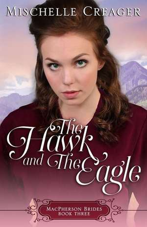 The Hawk and the Eagle: A Nicholas Trilby Mystery de Mischelle Creager