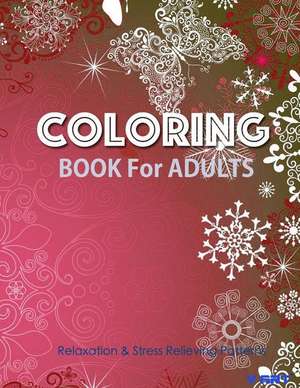 Coloring Books for Adults, Volume 13: Stress Relieving Patterns de Tanakorn Suwannawat