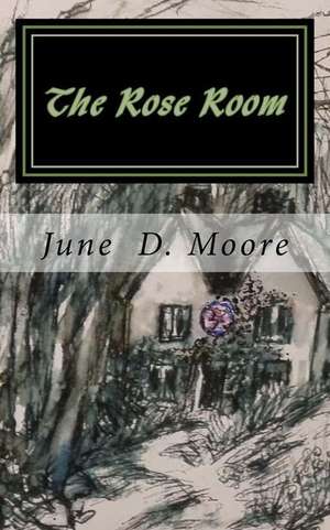 The Rose Room de June D. Moore