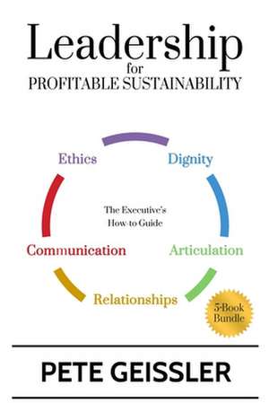 Leadership for Profitable Sustainability de Pete Geissler