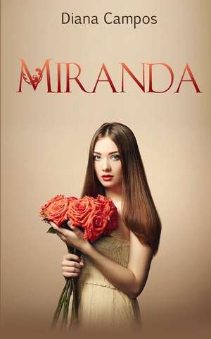 Miranda: Inspired by a True Story de Diana Campos