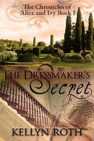 The Dressmaker's Secret de Kellyn Roth