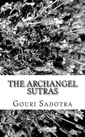 The Archangel Sutras: Coming Home de Miss Gouri Sadotra