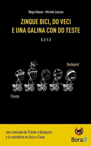 Zinque Bici, Do Veci E Una Galina Con Do Teste de MR Diego Manna