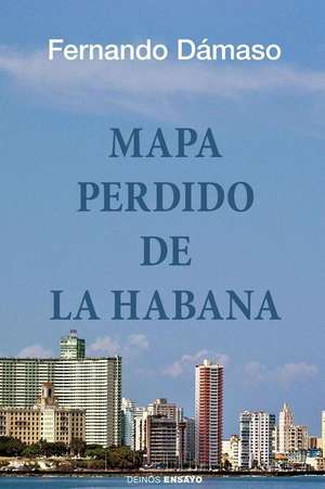 Mapa Perdido de La Habana de Fernando Damaso