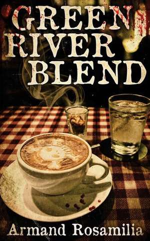 Green River Blend de Armand Rosamilia